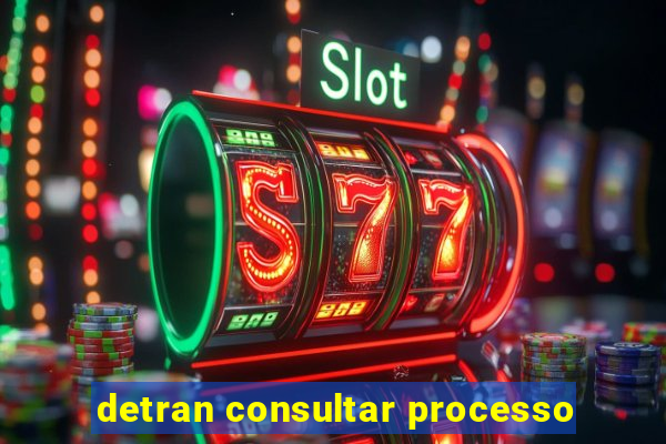 detran consultar processo